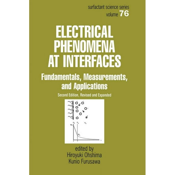Surfactant Science Electrical Phenomena at Interfaces: Fundamentals: Measurements, and Applications, Book 76, (Hardcover)