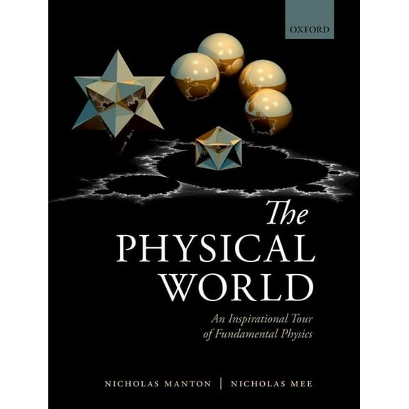 Pre-Owned The Physical World: An Inspirational Tour Of Fundamental Physics Paperback