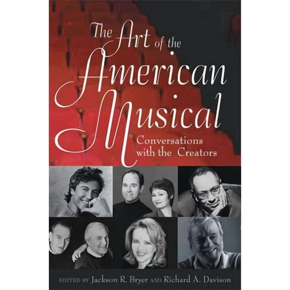 The Art of the American Musical : Conversations With the Creators (Paperback)