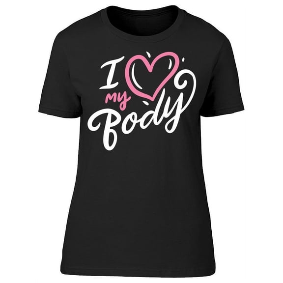 I Love My Body Heart T-Shirt Women -Image by Shutterstock, Female x-Large