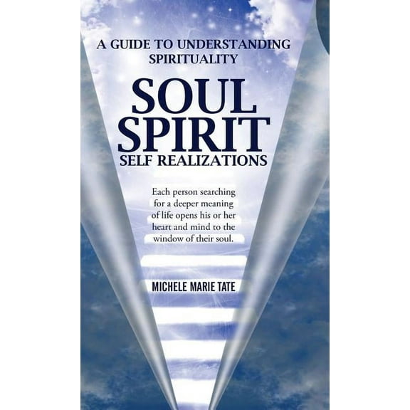 Soul Spirit Self Realizations, (Hardcover)
