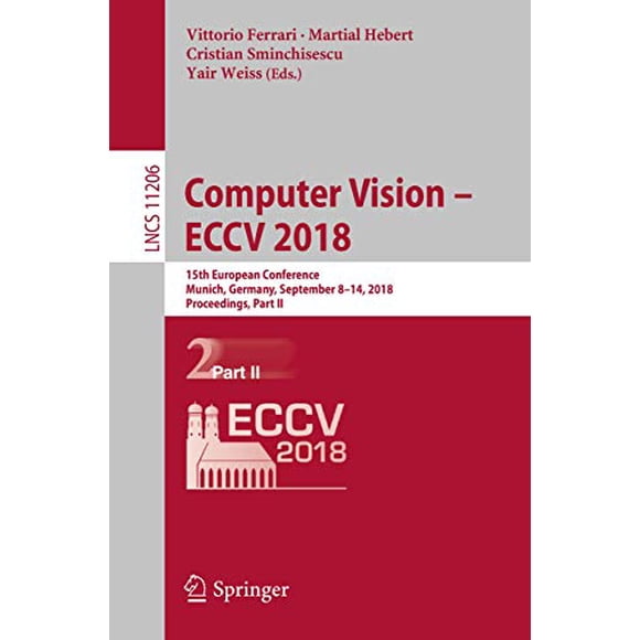 Computer Vision Eccc 2018: 15ème Conférence Européenne, Munich, Allemagne, 8-14 septembre 2018, Actes, Partie II (Notes de Cours en Informatique)