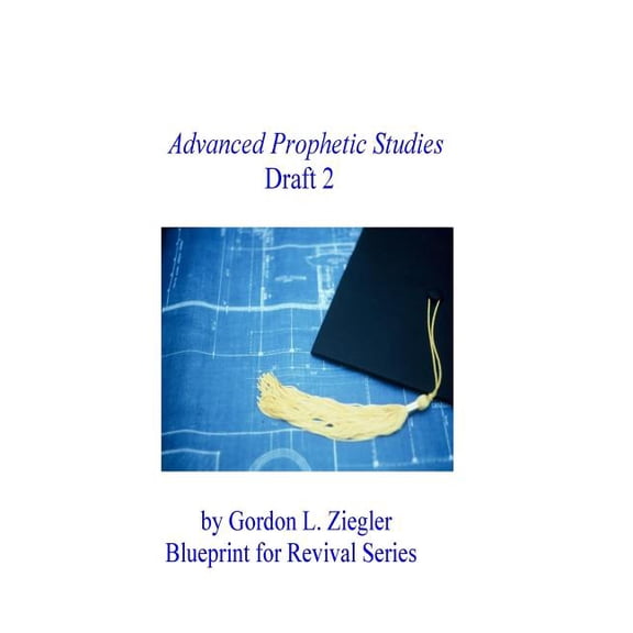 Advanced Prophetic Studies, Draft 2