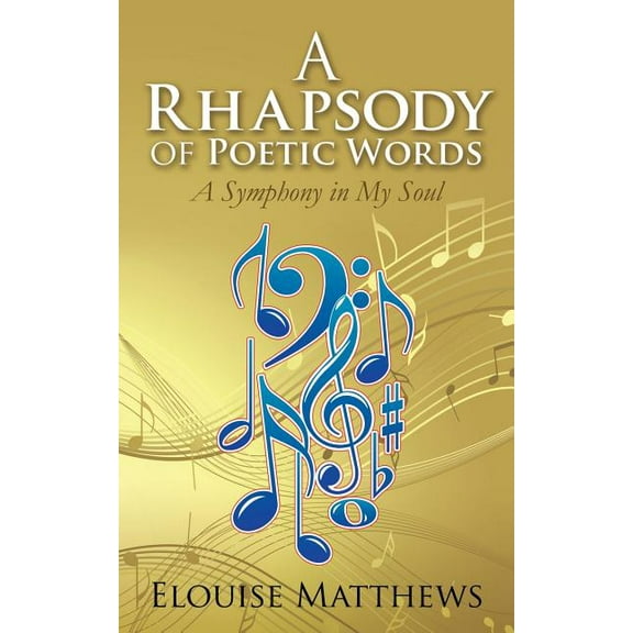 A Rhapsody of Poetic Words, (Paperback)