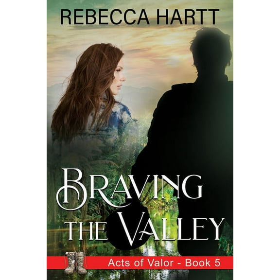 Acts of Valor Braving the Valley: Christian Romantic Suspense, Book 5, (Paperback)