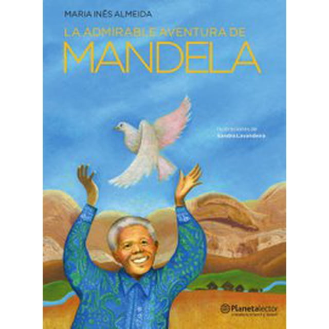 LA ADMIRABLE AVENTURA DE MANDELA PLANETALECTOR MEXICO MARIA INES ALMEIDA