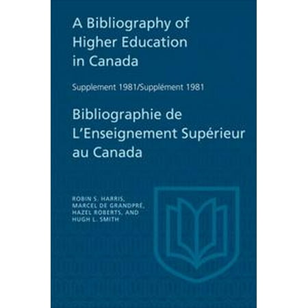 Canada Supplements - A Bibliography of Higher Education in Canada Supplement 1981 / Bibliographie de l'enseignement supérieur au Canada Supplément 1981 - eBook