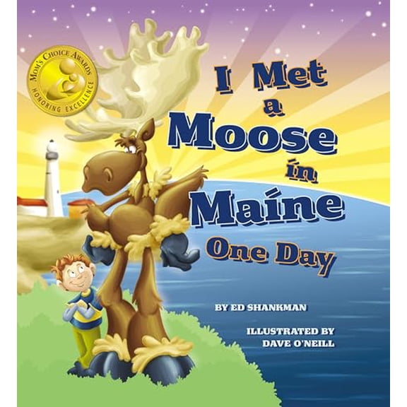 Pre-Owned I Met a Moose in Maine One Day, 9781933212777, 1933212772, Hardcover,
