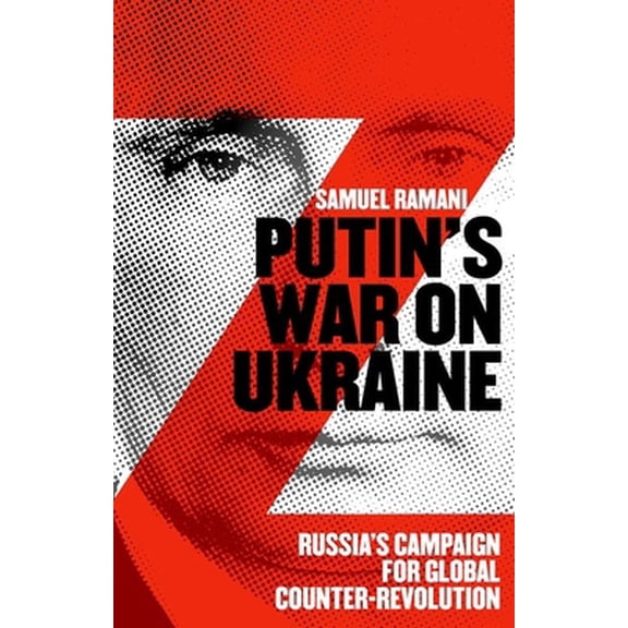 Pre-Owned Putin's War on Ukraine: Russia's Campaign for Global Counter-Revolution (Hardcover) 1787388514 9781787388512