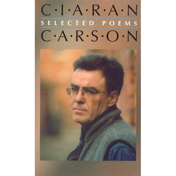 Selected Poems | Ciaran Carson (Paperback)