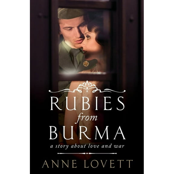 Rubies from Burma: A story about love and war, (Paperback)