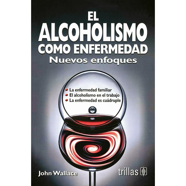 El Alcoholismo Como Enfermedad
