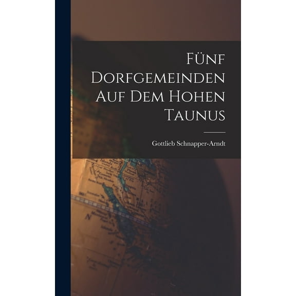 Fünf Dorfgemeinden auf dem Hohen Taunus (Hardcover)