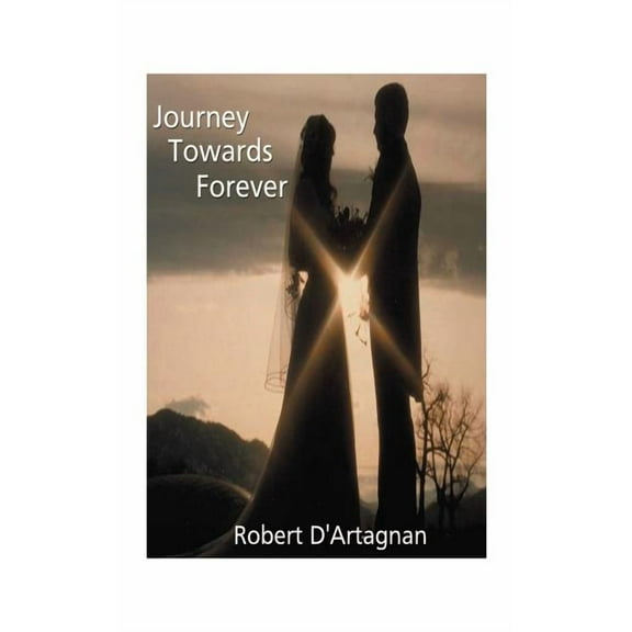 Journey Towards Forever, (Paperback)
