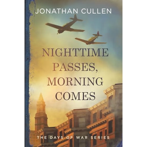Pre-Owned Nighttime Passes, Morning Comes: An Emotional Family Drama set during World War II (The Days of War Series), 9781685332228, 1685332226, Paperback,