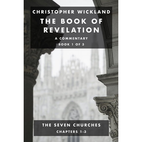 Book of Revelation The book of Revelation: A commentary - Book 1 of 3, Book 1, (Paperback)