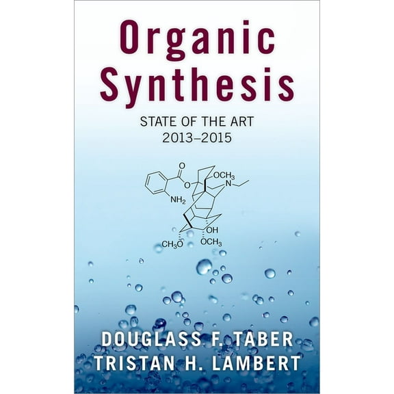 Organic Synthesis: State of the Art, 2013-2015, (Hardcover)