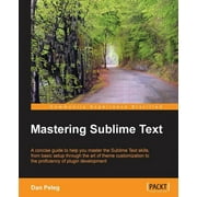 Mastering Sublime Text (Paperback)