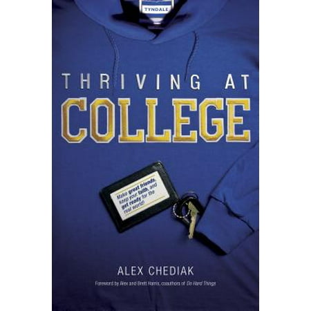 Friends Gem - Thriving at College : Make Great Friends, Keep Your Faith, and Get Ready for the Real World!
