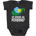thumbnail image 3 of Inktastic Did Someone Say Pickleball Boys or Girls Baby Bodysuit, 3 of 5