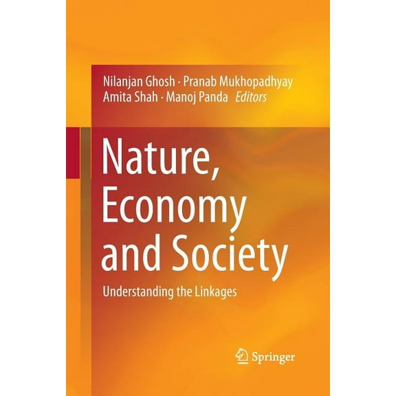 Nature, Economy and Society: Understanding the Linkages, (Paperback)