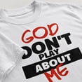 thumbnail image 4 of God Don’t Play About Me Graphic T-Shirt, Unisex Classic Fit Tee, 4 of 9