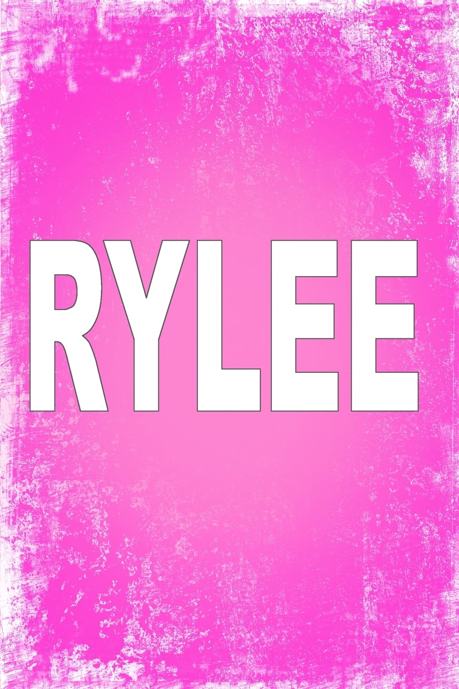 Rylee 100 Pages 6 X 9 Personalized Name on Journal Notebook (Paperback