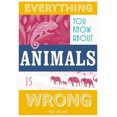 thumbnail image 2 of Everything You Know About Animals Is Wrong (Everything You Know Is Wrong), 2 of 2