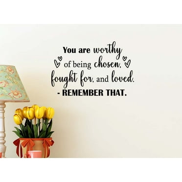 You are worthy of being chosen fought for and loved 23 x 15 Vinyl Wall quote decal sticker church religious calligraphy Corinthians nursery Art Decor Motivational Inspirational Decorative lettering