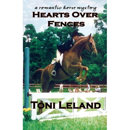 Hearts Over Fences - A Romantic Horse Mystery - (Best Horse Fence For The Money)