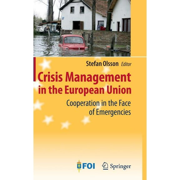 Crisis Management in the European Union: Cooperation in the Face of Emergencies, (Hardcover)