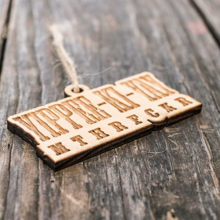 Ornament - Yippee-Ki-Yay - Raw Wood 4x2in Ornament - Yippee-Ki-Yay - Raw Wood 4x2in