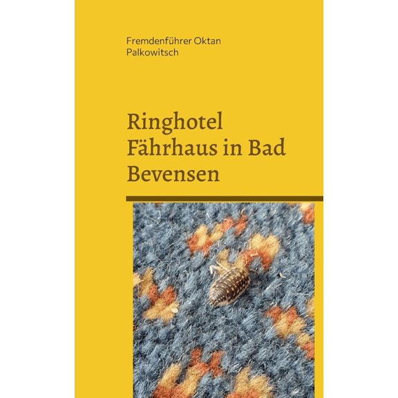 Ringhotel Fährhaus in Bad Bevensen: Abgelaufene Lebensmittel und tote Mäuse, (Paperback)