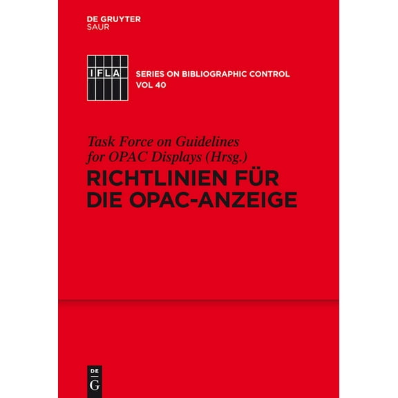 Ifla Bibliographic Control Richtlinien für die OPAC-Anzeige, Book 40, (Hardcover)