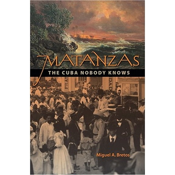 Pre-Owned Matanzas: The Cuba Nobody Knows (Paperback)