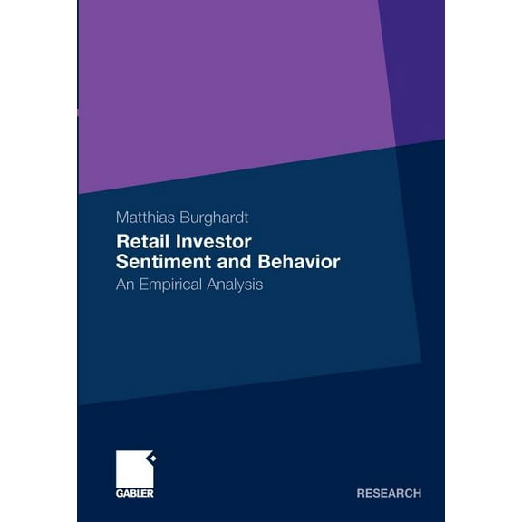 Retail Investor Sentiment and Behavior: An Empirical Analysis, (Paperback)