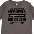 thumbnail image 4 of Inktastic Only the Best Nephews Get Promoted to Big Cousin Boys or Girls Long Sleeve Toddler T-Shirt, 4 of 5