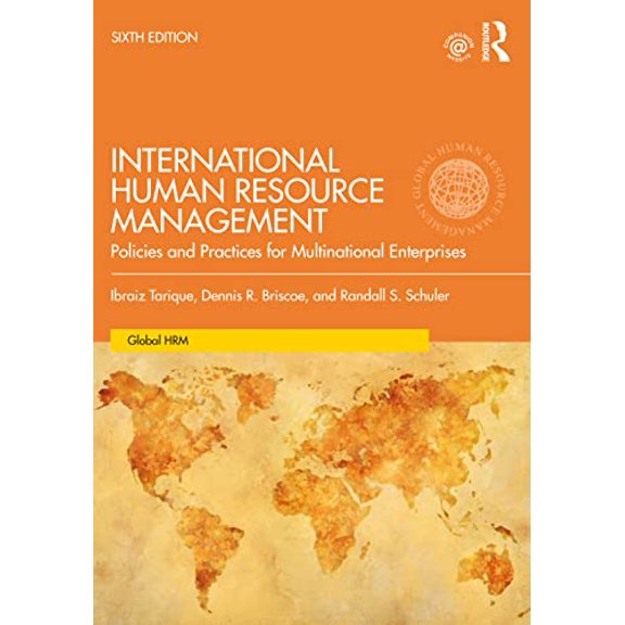 Pre-Owned International Human Resource Management: Policies and Practices for Multinational Enterprises (Global HRM), 9781138489509, 1138489506, Paperback, 6 edition