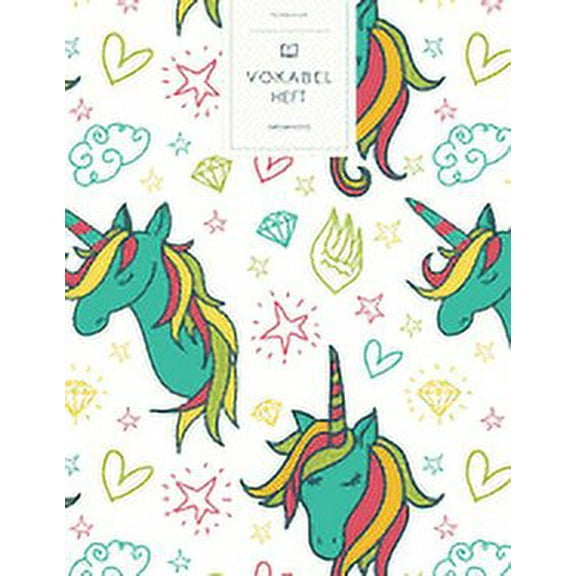Vokabelheft: Bunte Einhörner Muster. 3 Spalten für Vokabeln. 120 Seiten mit schönem Design. Dreispaltiges Buch mit Soft Cover 8.5x11 Zoll, ca. DIN A4 21.6x27.9cm. (Paperback)