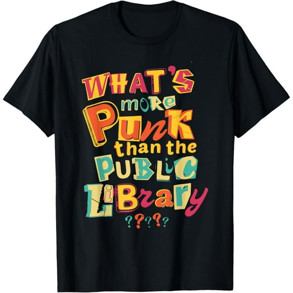 What's More Punk Than The Public Library? Apparel T-Shirt
