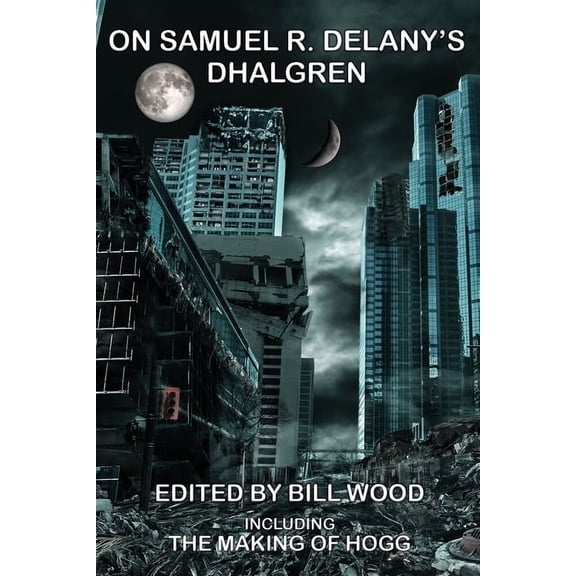 On Samuel R. Delany's Dhalgren, (Paperback)