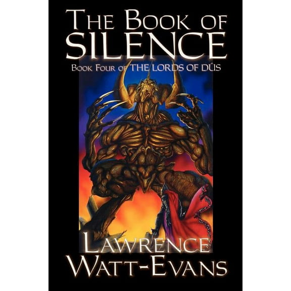 Lords of Dus The Book of Silence, Book 4, (Paperback)