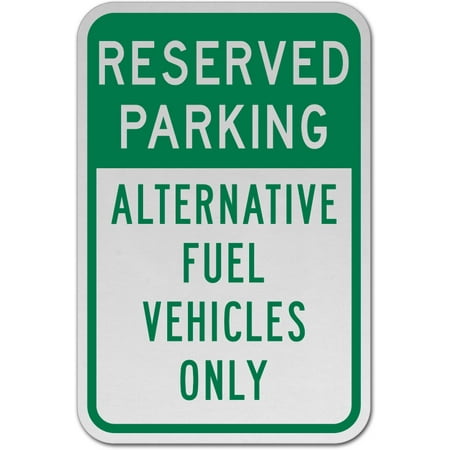 Traffic Signs - Alternative Fuel Vehicles Only Sign 2 12 x 18 Plastic Sign Street Weather Approved