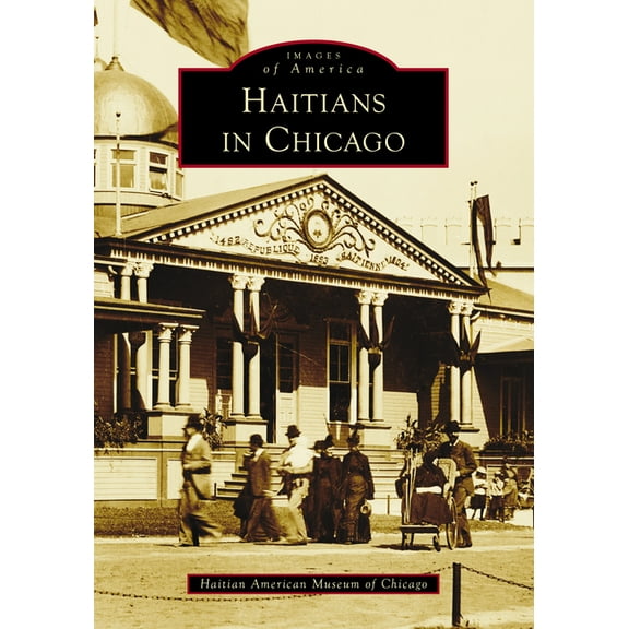 Images of America Haitians in Chicago, (Paperback)