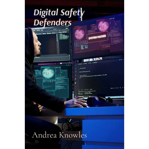 Digital Safety Defenders: Cyber Security Squad, (Paperback)