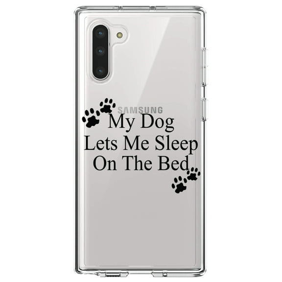 DistinctInk Clear Shockproof Hybrid Case for Samsung Galaxy Note 10 (6.3" Screen) - TPU Bumper Acrylic Back Tempered Glass Screen Protector - My Dog Lets Me Sleep On The Bed