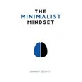 thumbnail image 2 of The Minimalist Mindset: The Practical Path to Making Your Passions a Priority and to Retaking Your Freedom, 2 of 3