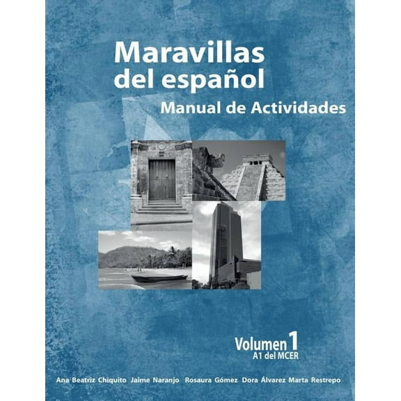 Maravillas del Espanol - Manual de Actividades (Paperback) by Jaime Naranjo, Dora Alvarez, Rosaura Gomez