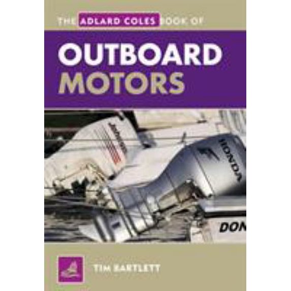 Pre-Owned The Adlard Coles Book of Outboard Motors (Paperback) 1408132907 9781408132906