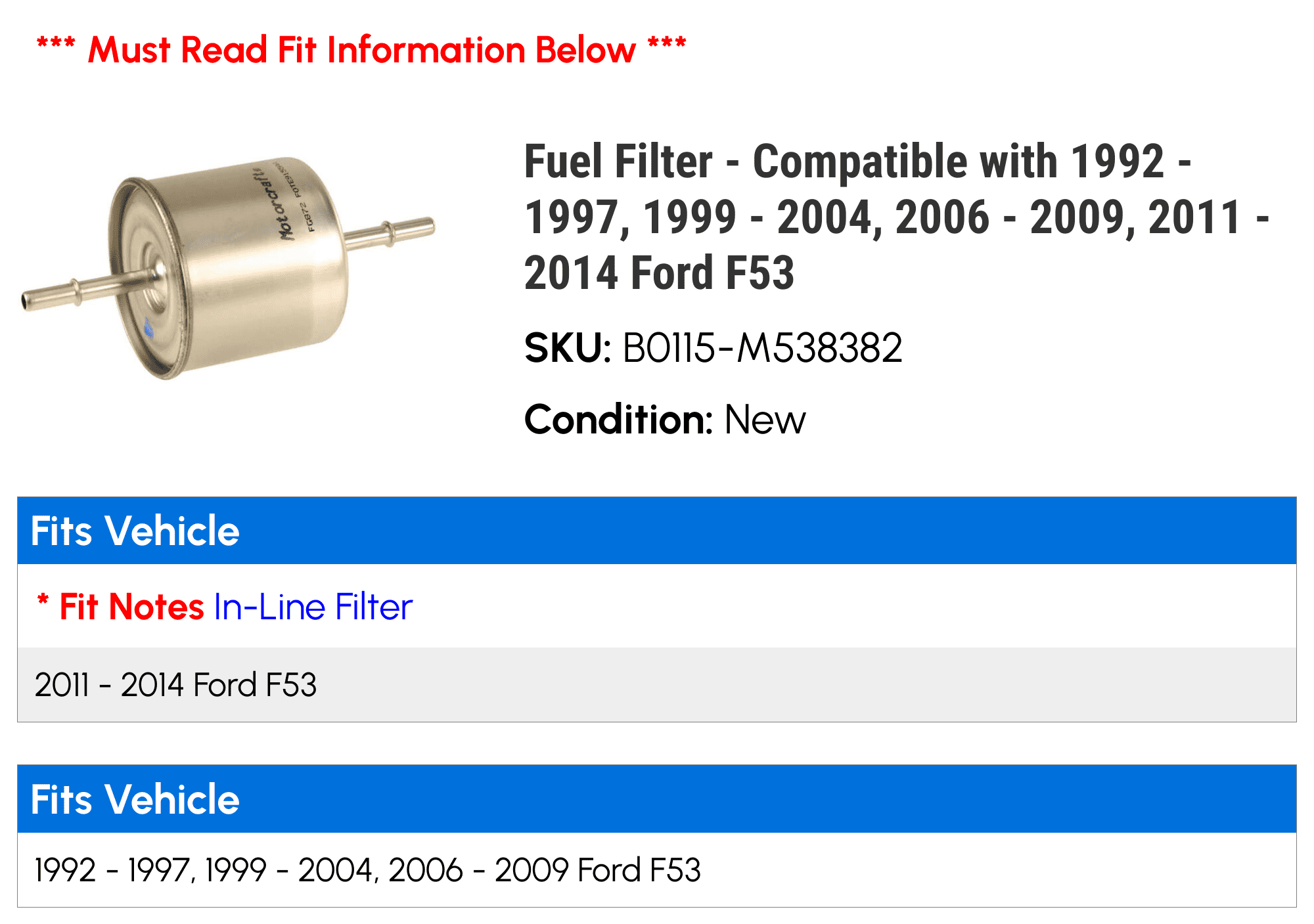 Fuel Filter - Compatible with 1992 - 1997, 1999 - 2004, 2006 - 2009, 2011 - 2014 Ford F53 1993 1994 1995 1996 2000 2001 2002 2003 2007 2008 2012 2013